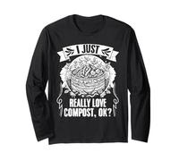 I Just Really Love Compost Funny Biodynamic Electroculturist Long Sleeve T-Shirt