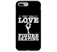 I Just Really Love Figure Skating Funny Women Ice Skater Case for iPhone 7 Plus/8 Plus