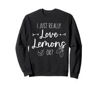 I Just Really Love Lemons Lemonade Juice Women Men Sweatshirt