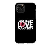 I Just Really Love Manatees Funny Sea Cow Manatee Case for iPhone 11 Pro