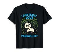 I Just Really Love Pandas, Ok? - Panda Art T-Shirt