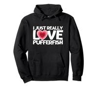 I Just Really Love Pufferfish Funny Pufferfishes Pullover Hoodie