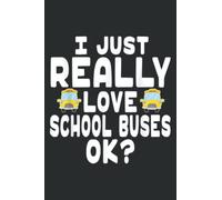 I Just Really Love School Buses - Cute Bus Driver: Papercode Lined Journal Notebook - 6 x 9 Inch, 110 Page Notebooks for Work, Writing, Note Taking, ... Cover College Ruled Journal for Men and Women