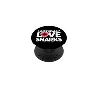 I Just Really Love Sharks Funny Shark PopSockets Adhesive PopGrip