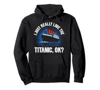 I Just Really Love The Titanic Icebearg RMS Titanic Lover Pullover Hoodie