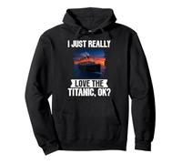 I Just Really Love The Titanic RMS Titanic Ship Icebearg Pullover Hoodie