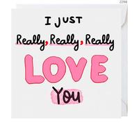 I Just Really, Really, Really Love You Greeting Card, 6x6 Inch, 300gsm, with White Envelope
