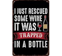 I JUST Rescued Some Wine IT was TRAPPED in A Bottle Tin Sign Vintage Style Tin Sign Home Kitchen Restaurant Cafe Art Metal Sign Retro Gift Sign 6x8 Inch