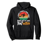 I Just Took a DNA Test I'm 100 Percent That Witch Pullover Hoodie