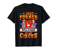 I Just Turned 19 Welcome to My Circus Bday Theme Party T-Shirt