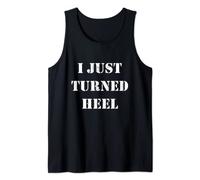 I Just Turned Heel Pro Wrestling Tank Top