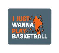 I Just Waana Play Basketball Mouse Mat With Stitched Edges Desk Mat Small Mouse Pad For Work Travel Pc 25X30Cm