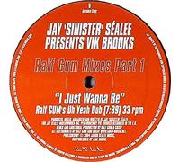 I Just Wanna Be (Ralf Gum Mixes Part 1)