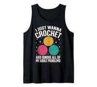 I Just Wanna Crochet and Ignore All of My Adult Problems Tank Top