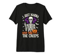 I Just Wanna Give You The Creeps Premium T-Shirt