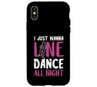I Just Wanna Line Dance All Night Country Line Dancing Woman Case for iPhone X/XS