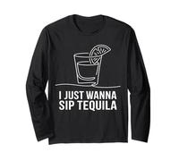 I Just Wanna Sip Tequila Drinker Cocktail Party Long Sleeve T-Shirt