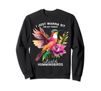 I Just Wanna Sit on the Porch and Watch the Hummingbirds Sweatshirt
