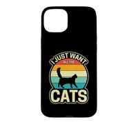 I Just Want All The Cats Case for iPhone 15 Plus