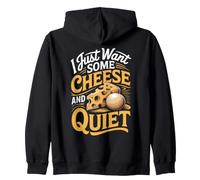 I Just Want Some Cheese and Quiet Mozzarella Foodie Zip Hoodie