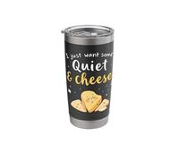 I Just Want Some Quiet & Cheese Fun Stainless Steel Insulated Tumbler
