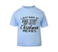 I just Want to Bake Stuff and Watch Christmas Movies (Style one) [XMAS22] Festive Quotes Short Sleeve Cotton Toddler t Shirt, 3-4 Years, Pastel Blue