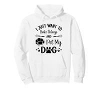 I Just Want To Bake Things and Pet My Dog Pullover Hoodie
