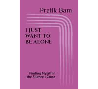 I JUST WANT TO BE ALONE: Finding Myself in the Silence I Chose