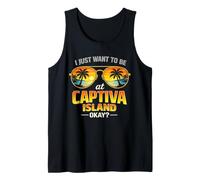 I Just Want to Be At Captiva Island Okay Funny Beach Tank Top