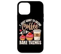 I Just Want To Drink Coffee And Bake Things Case for iPhone 12 mini