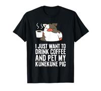 I Just Want to Drink Coffee and Pet My Kunekune Pig T-Shirt