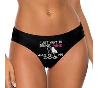 I Just Want To Drink Wine And Pet My Dog Women's Thongs T Back Low Waist Panties Sexy No Show Underwear Gift