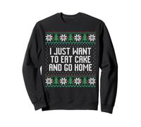 I just want to eat cake and go home, anti xmas ugly sweater Sweatshirt