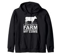 I Just Want To Farm And Hang Out With My Cows Farmer Zip Hoodie