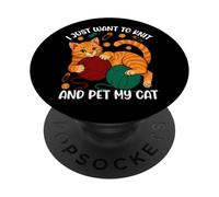 I Just Want To Knit And Pet My Cat PopSockets Adhesive PopGrip