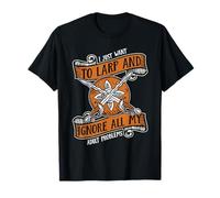 I Just Want To LARP LARPing Weapons Armor Character LARP T-Shirt