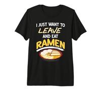 I Just Want to Leave and eat Ramen Premium T-Shirt