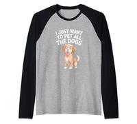I Just Want to Pet All The Dogs Dog Lover Raglan Baseball Tee