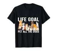 i just want to pet all the dogs life goal pet all the dogs T-Shirt