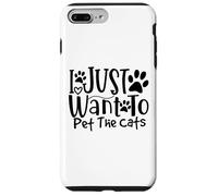 I Just Want To Pet The Cats I Love Feline Pals Case for iPhone 7 Plus/8 Plus