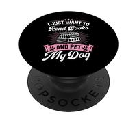 I Just Want To Read Books And Pet My Dog PopSockets Swappable PopGrip