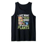 I Just Want to Read Books and Water My Plants Tank Top