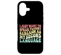 I just want to speak fluent sarcasm as my second language. Case for iPhone 17
