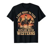 I Just Want to Take Naps and Watch Westerns Cowboy Fans T-Shirt