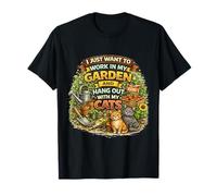 I Just Want to Work in My Garden and Hang Out with My Cats T-Shirt