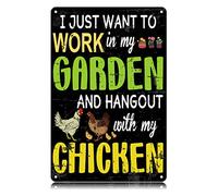 I Just Want To Work In My Garden And Hangout With My Chicken Metal Tin Signs Funny Vintage Tin Sign Wall Art Decor Iron Poster for Home Farmhouse Chicken Yard Signs Chicken Coop Decor 12 x 8 Inch