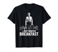 I Just Wanted Breakfast Funny Meme Graphic Design T-Shirt