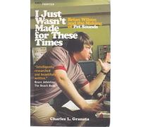 I Just Wasn't Made For These Times: Brian Wilson and the Making Of Pet Sounds (The Vinyl Frontier)