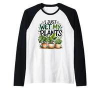 I just Wet My Plants Funny houseplant Gardener Raglan Baseball Tee