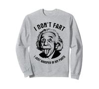 I Just Whisper In My Pants - Funny Dad Joke Fart Humor Sweatshirt